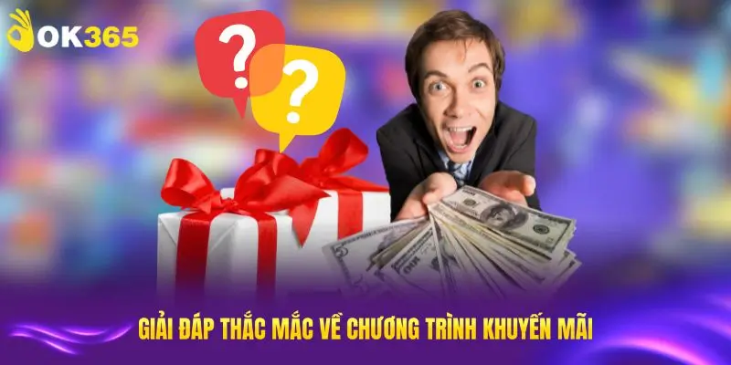 Giải đáp thắc mắc về khuyến mãi OK365 tháng 10